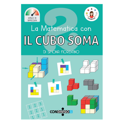 La matematica con IL CUBO SOMA - 2 La matematica con IL CUBO SOMA - 2