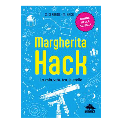 Margherita Hack - La mia vita tra le stelle