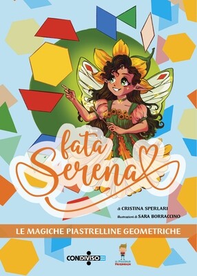 Fata Serena - Le magiche piastrelline geometriche + 250 Pattern block