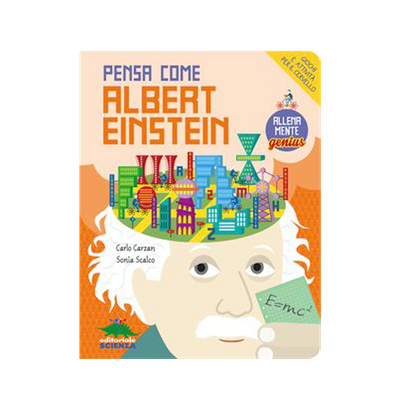 Pensa come Albert Einstein: giochi per la mente