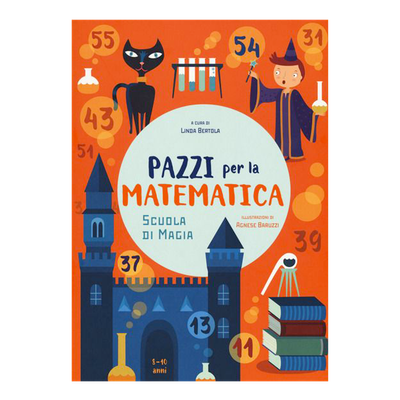 Pazzi per la matematica - Scuola di Magia