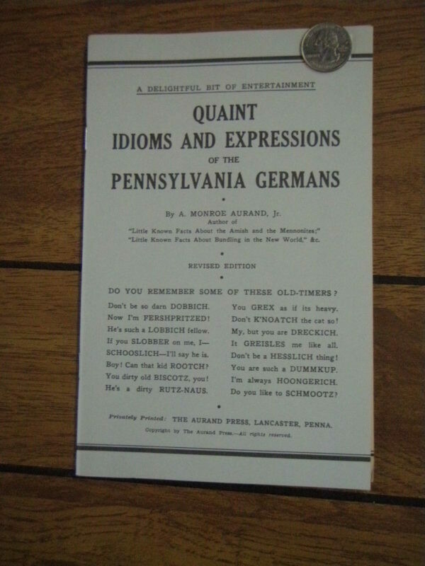 Quaint Idioms and Expressions of the Pennsylvania Germans