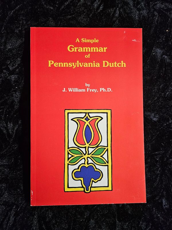 A Simple Grammar of Pennsylvania Dutch