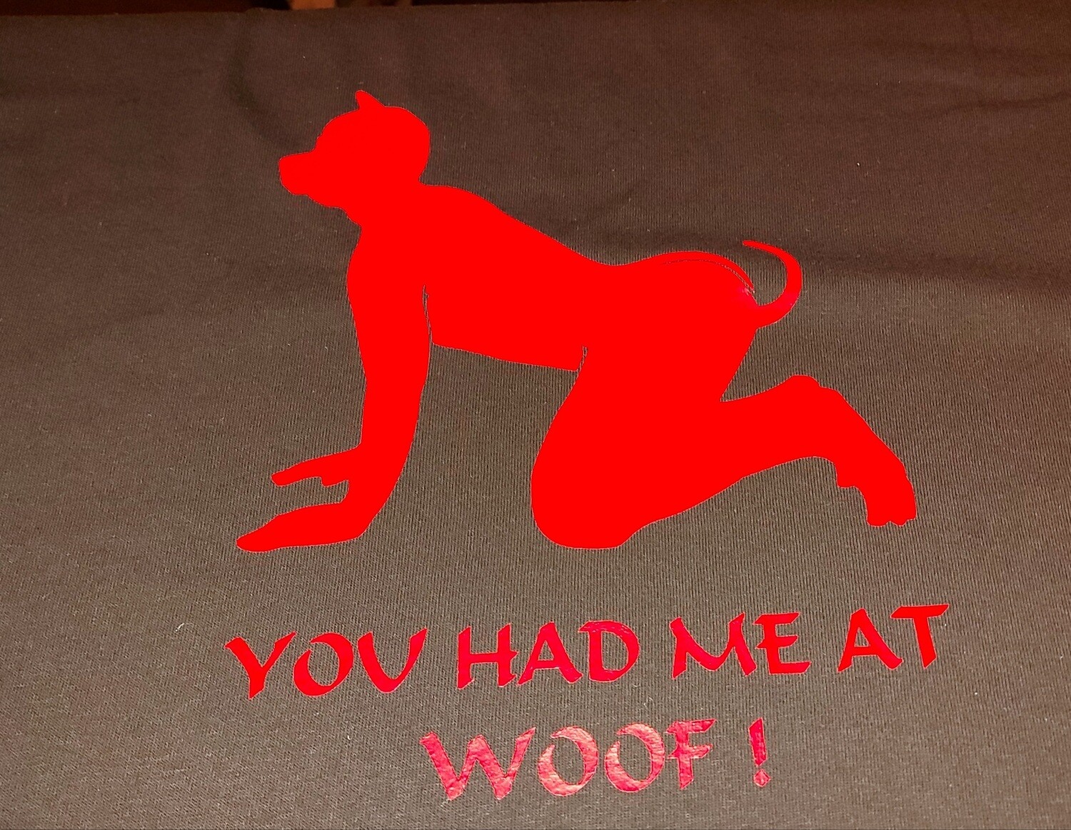 Puppy - You had me at woof!  (black shirt is shown)
