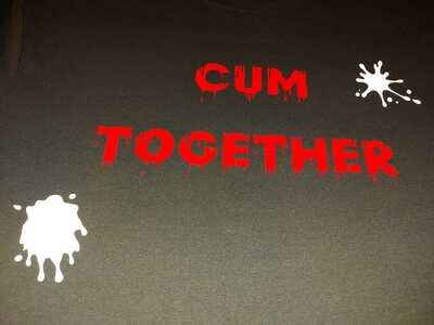 Cum together (black shirt shown)