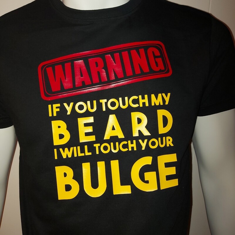 If you touch my beard version2  (black shirt shown)