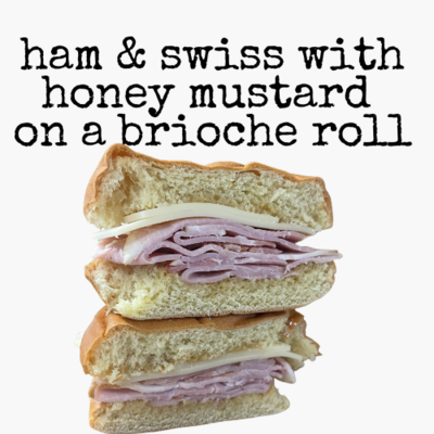 [#2] Ham &amp; Swiss honey mustard on brioche