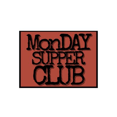 MONday SUPPer CLUB