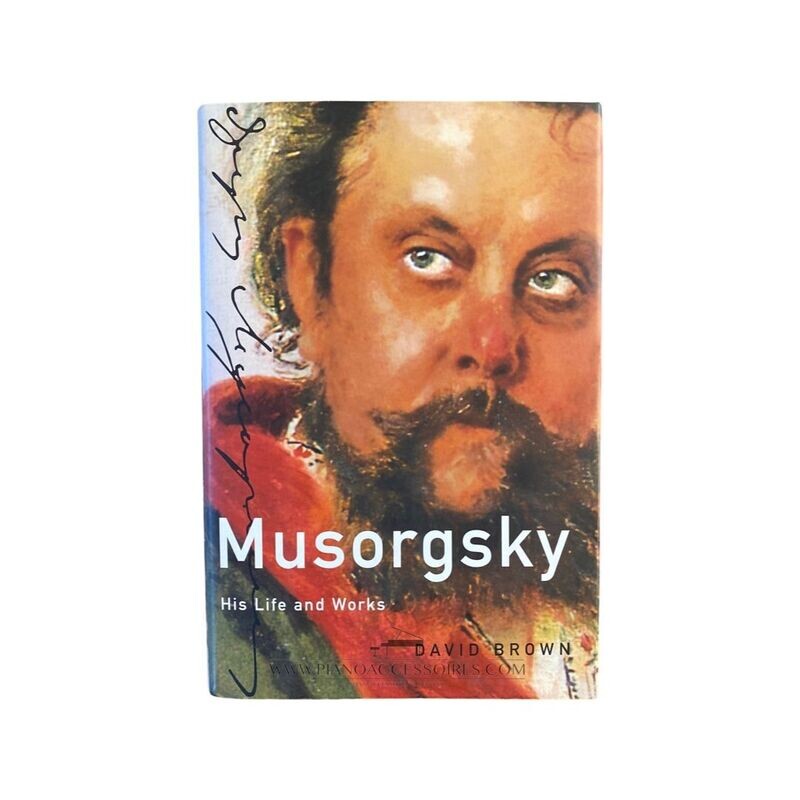 < MUSORGSKY  His life and Works - DAVID BROWN, TWEEDEHANDS BOEK, PIANOACCESSOIRES.COM>