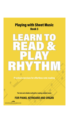 Learn to Read and Play Rhythm– Book 3, Iebele Abel en Jacco Lamfers Playing with Sheet Music – Book 3 door Iebele Abel en Jacco Lamfers, gevorderd pianoboek voor muziekleren