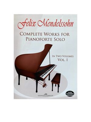 Felix Mendelssohn – Complete Works for Pianoforte Solo, Vol. 1: Bladmuziek van Felix Mendelssohn: Complete Works for Pianoforte Solo, Volume 1