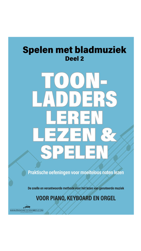 Toonladders leren lezen en spelen – Deel 2 Pianomethode met toonladders, vingerzetting en muzikale oefeningen.