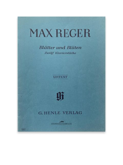 Max Reger – Blätter und Blüten:
