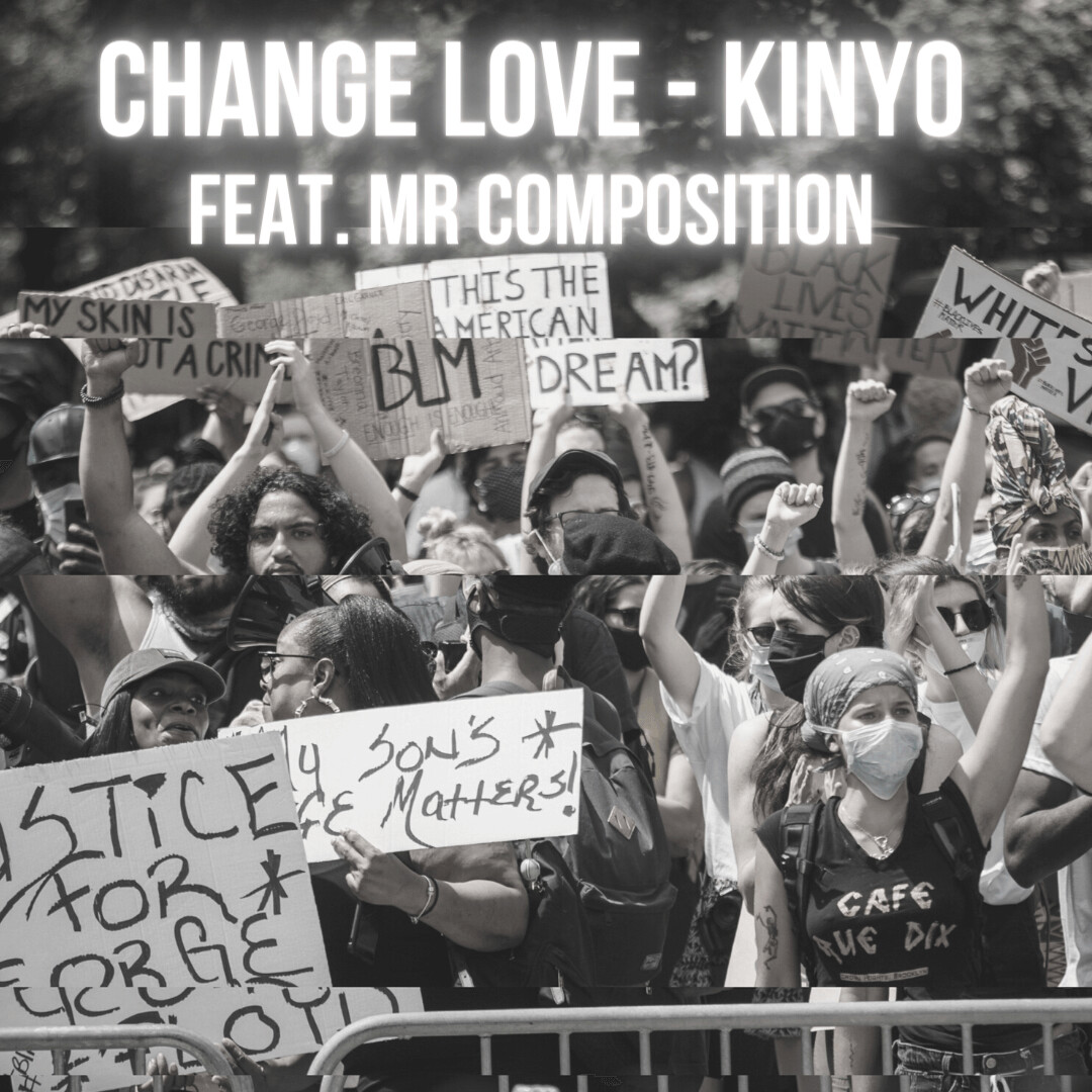 Change Love feat. Mr. Composition - Kinyo (Music Single)