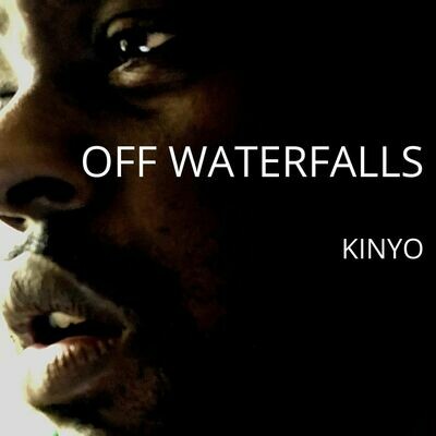 Off Waterfalls - Kinyo - (Music Single)