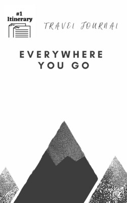 The #1 Itinerary "Everywhere" Journal 100 pages (Blank)