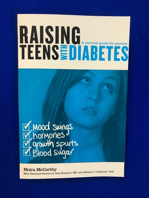 Raising Teens with Diabetes: A Survival Guide for Parents by Moira McCarthy Raising Teens with Diabetes: A Survival Guide for Parents by Moira McCarthy