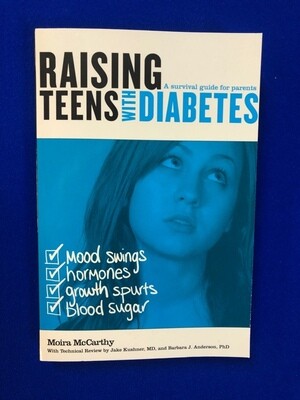 Raising Teens with Diabetes: A Survival Guide for Parents by Moira McCarthy