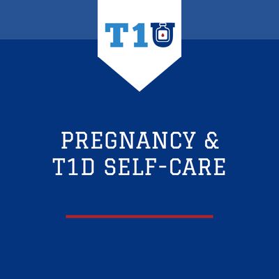 Pregnancy & Type 1 Diabetes Self-Care Video