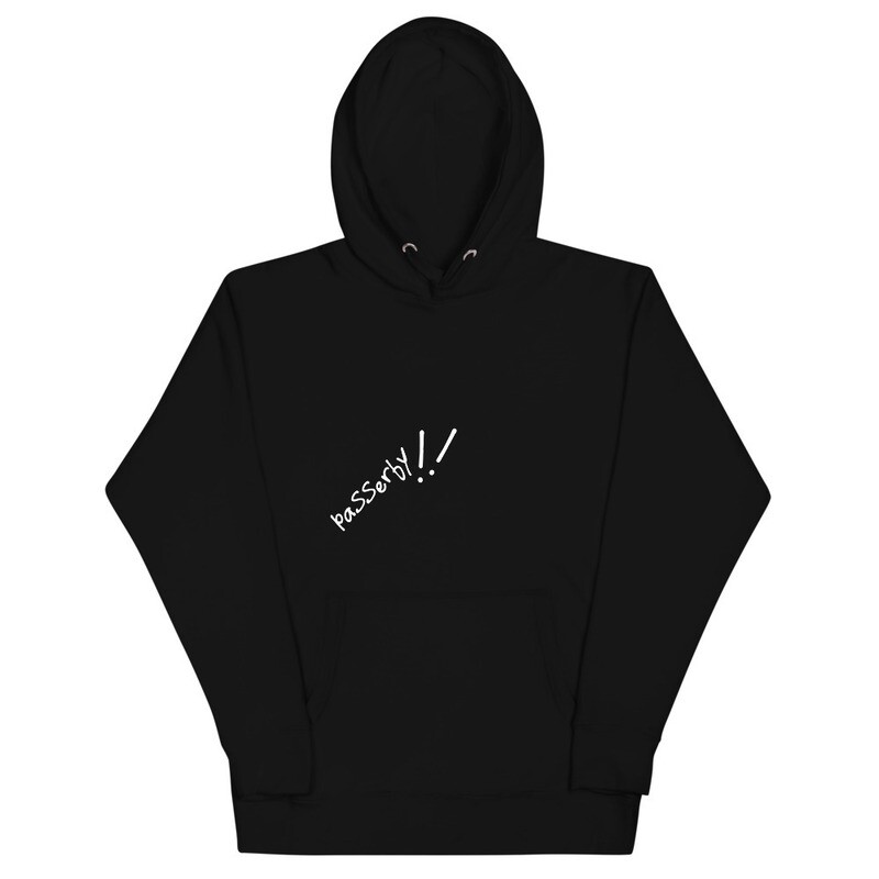PASSERBY! Hoodie
