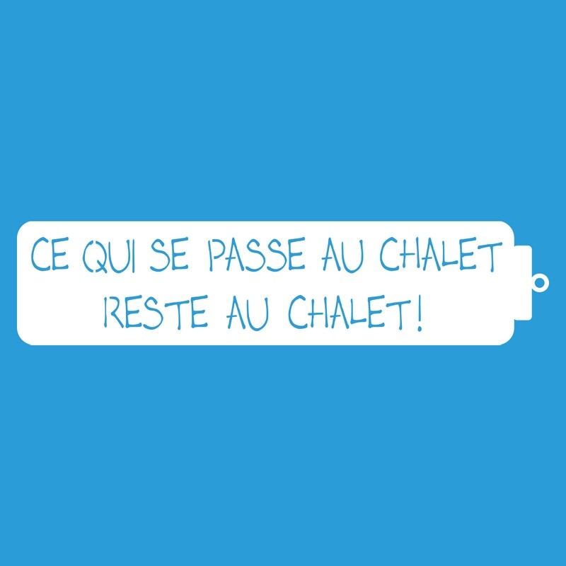Ce qui se passe au chalet reste au chalet M006