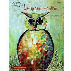 Le grand manitou/Brigitte Caillé