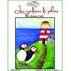 Les gardiens du phare/Brigitte Caillé