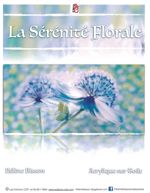 La sérénité florale/HÉLÈNE BISSON