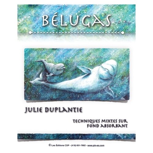 BÉLUGAS/Julie Duplantie