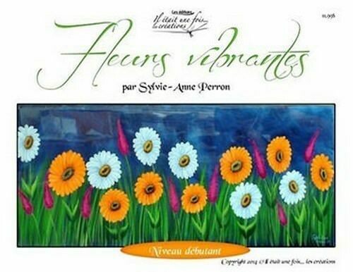 Fleurs vibrantes/Sylvie-Anne Perron