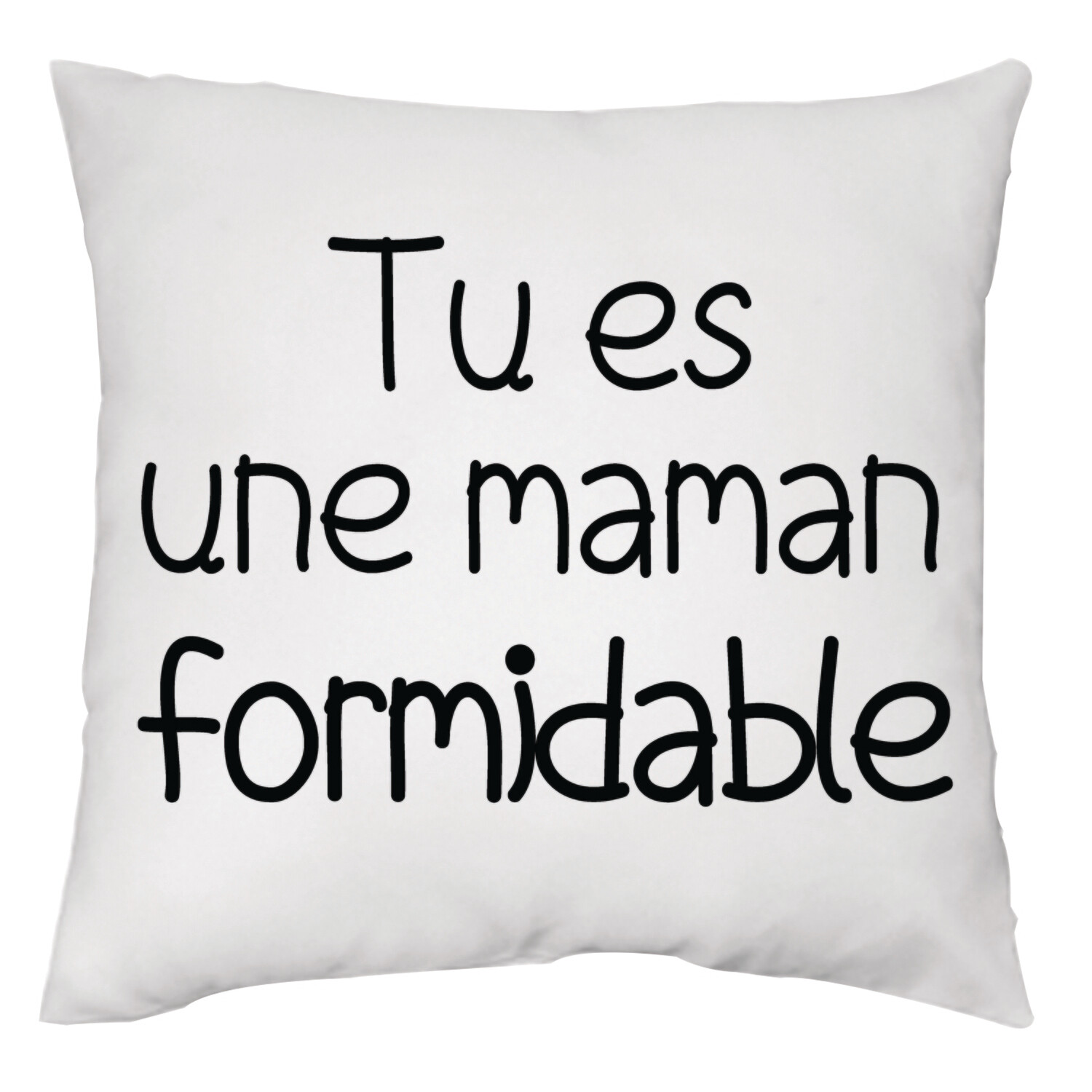 Tu es une maman formidable