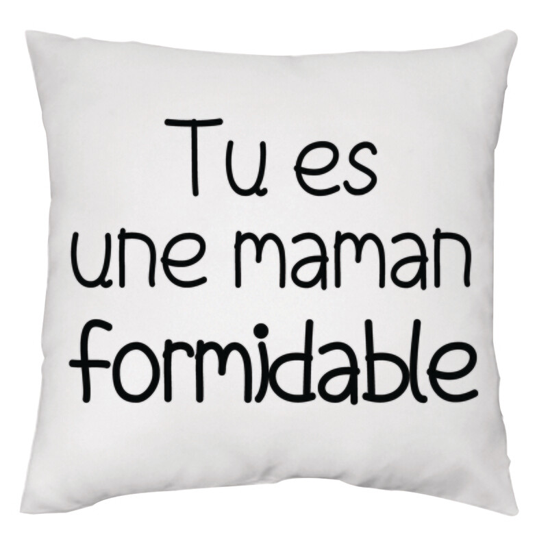 Tu es une maman formidable