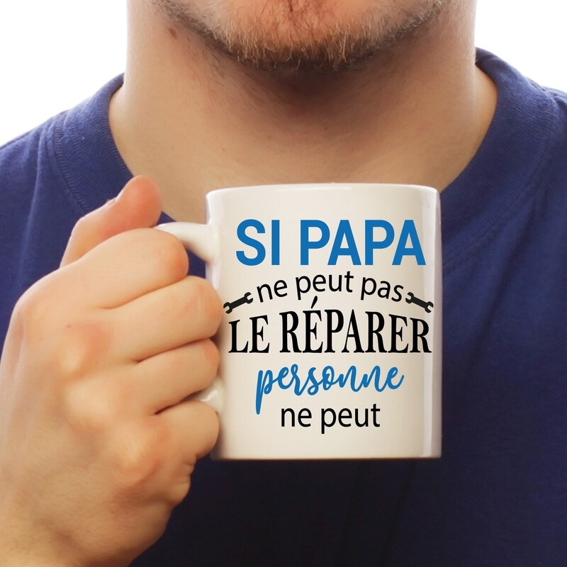 Tasse - Si papa ne peut pas le réparer...
