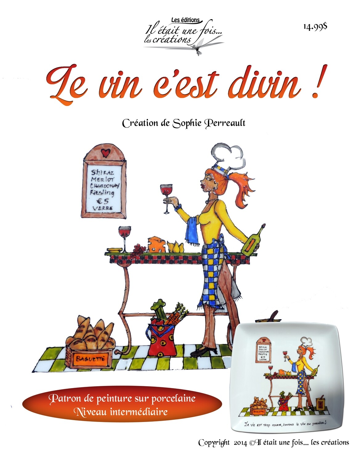 LE VIN C&#39;EST DIVIN /   S. PERREAULT