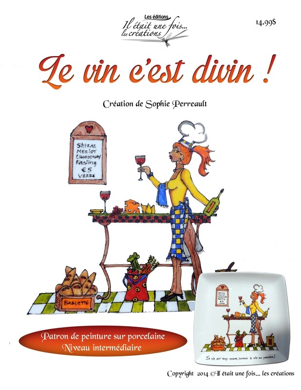 LE VIN C&#39;EST DIVIN /   S. PERREAULT
