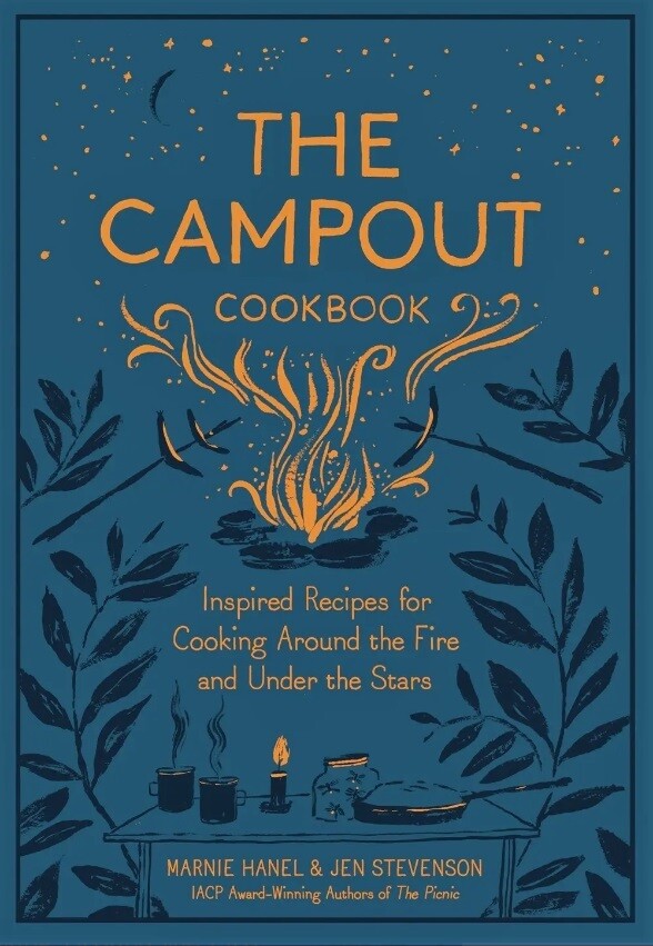 Campout Cookbook: Cooking Around the Fire & Under the Stars