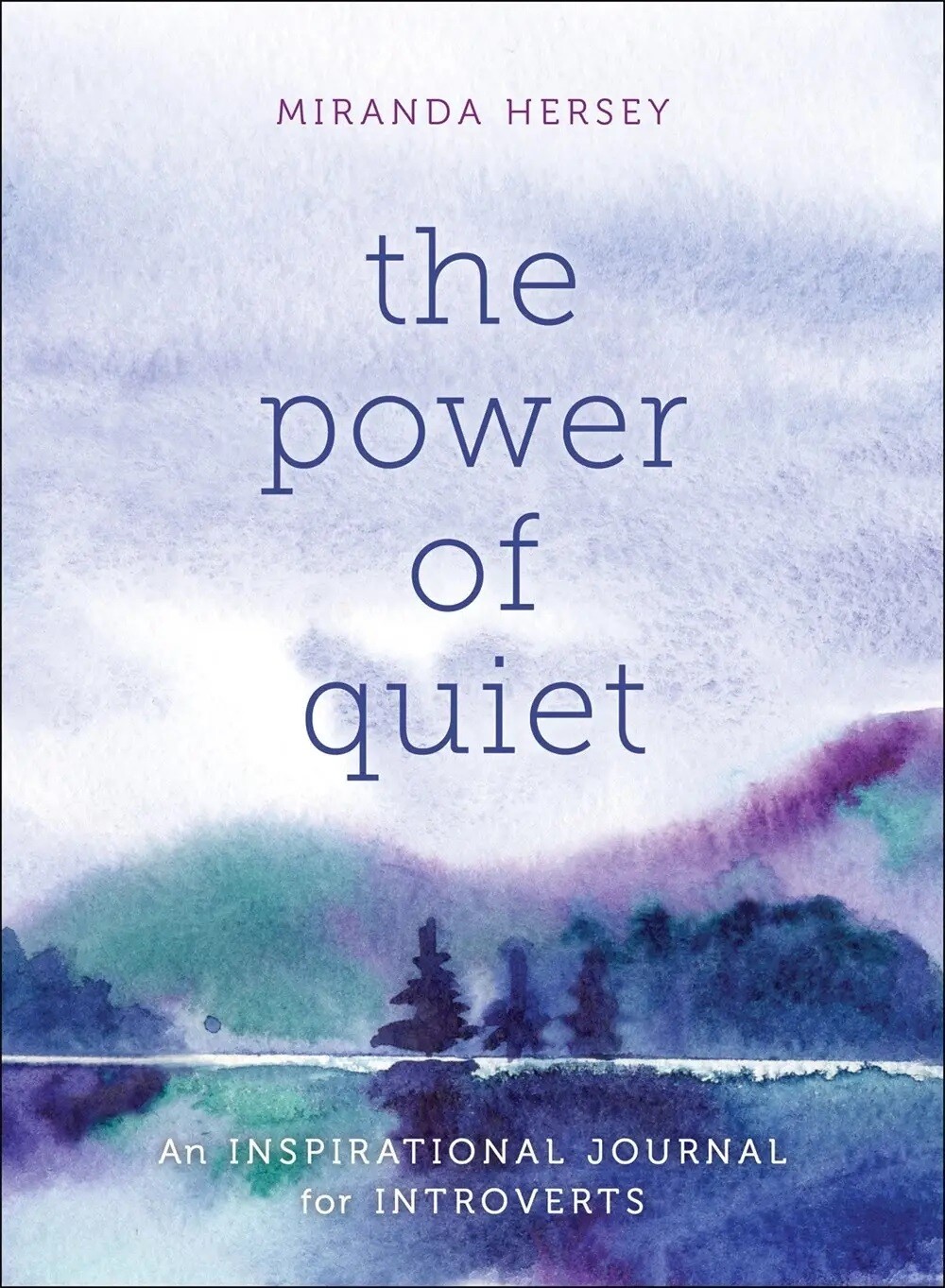 Power of Quiet: An Inspirational Journal for Introverts