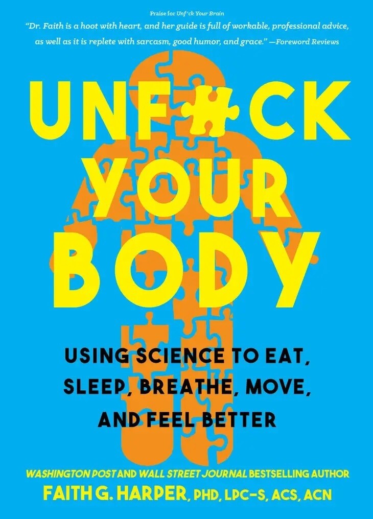 Unfuck Your Body: Using Science to Feel Better