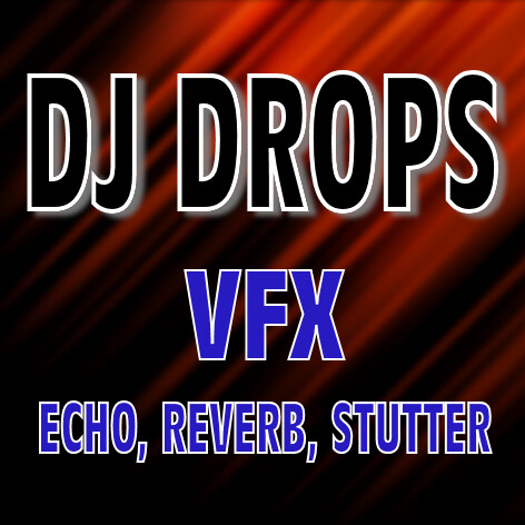 DJ Drops Vocal FX ONLY