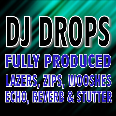 DJ DROPS FULLY PRODUCED