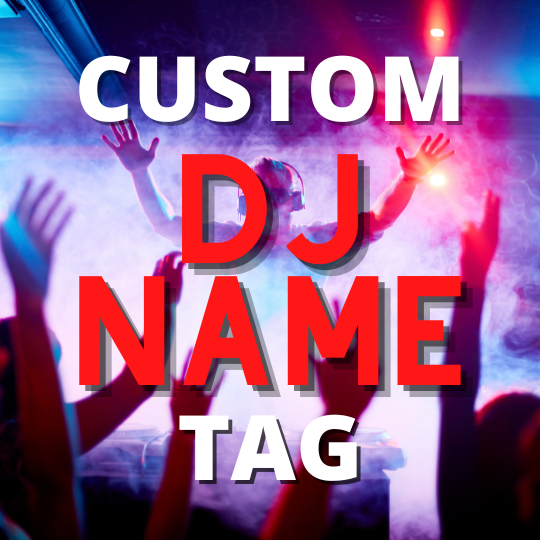 DJ Name Tags