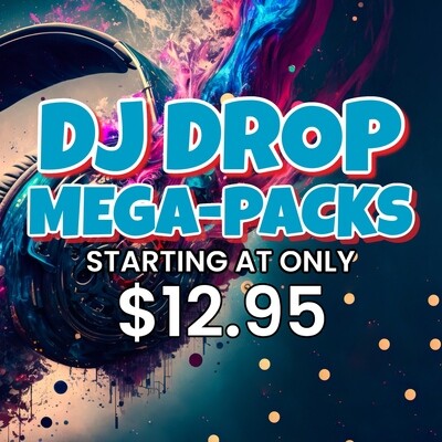 DJ DROP MEGA-PACKS