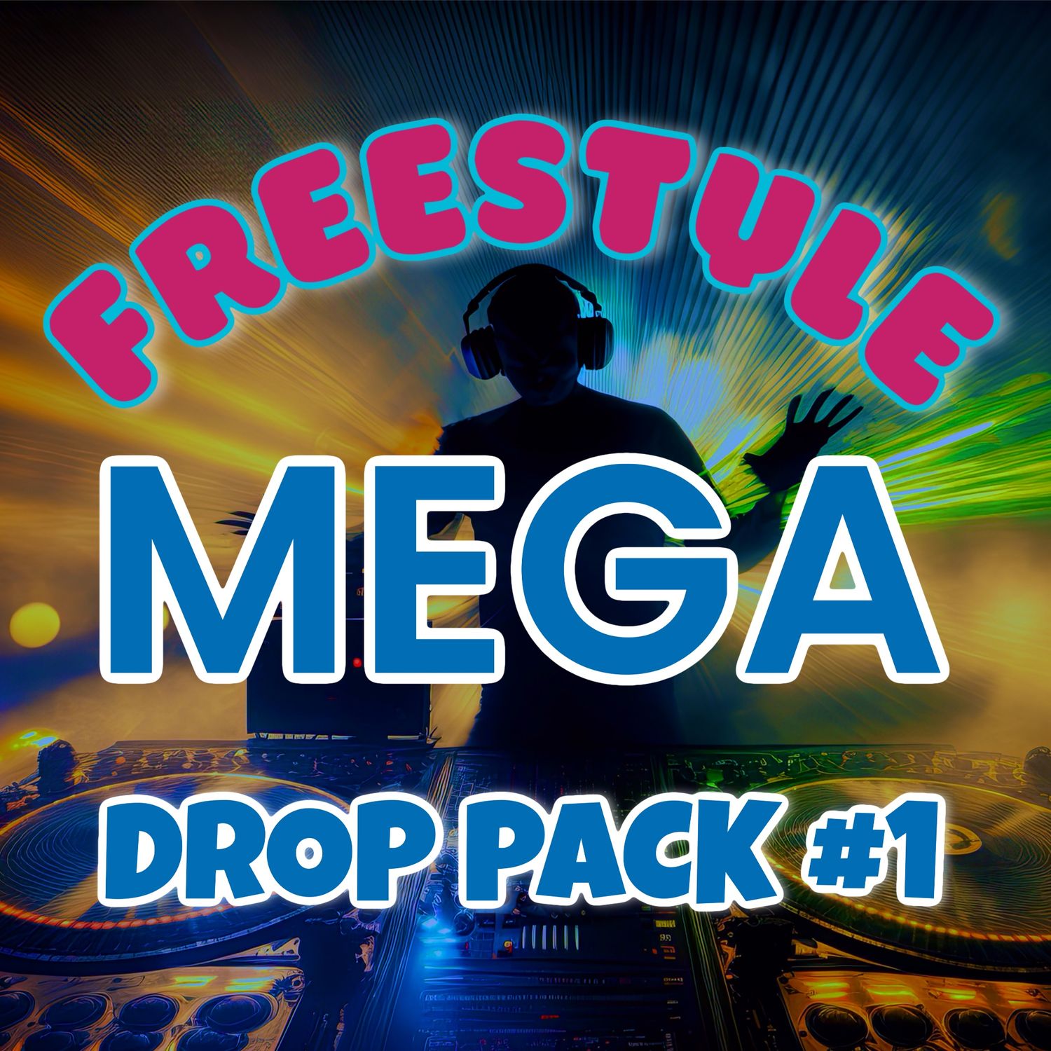 Freestyle DJ Drop Mega-Pack #1