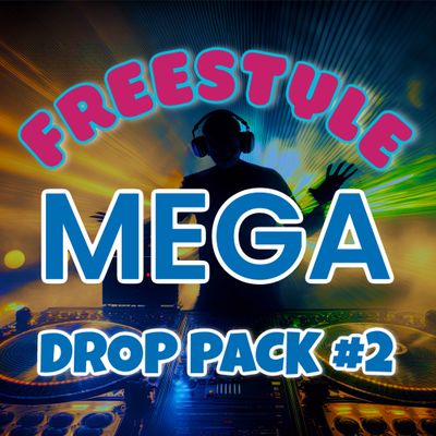 Freestyle DJ Drop Mega-Pack #2