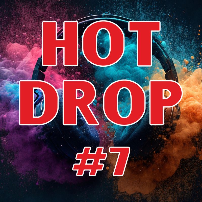Hot Drop 07