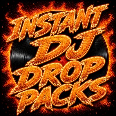 INSTANT DJ DROPS