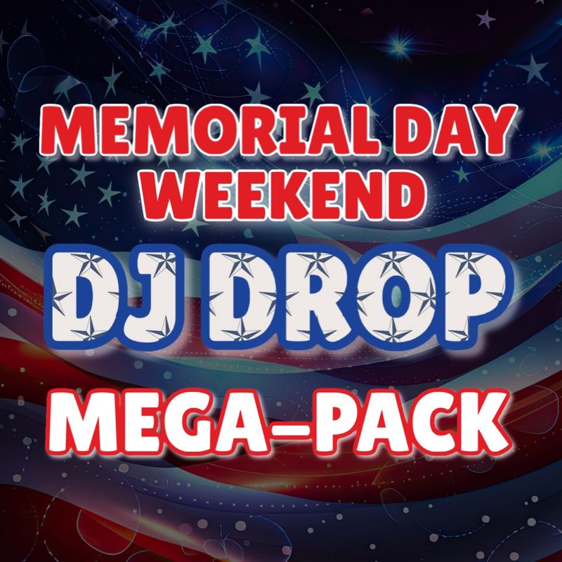 Memorial Day DJ Drop Mega-Pack