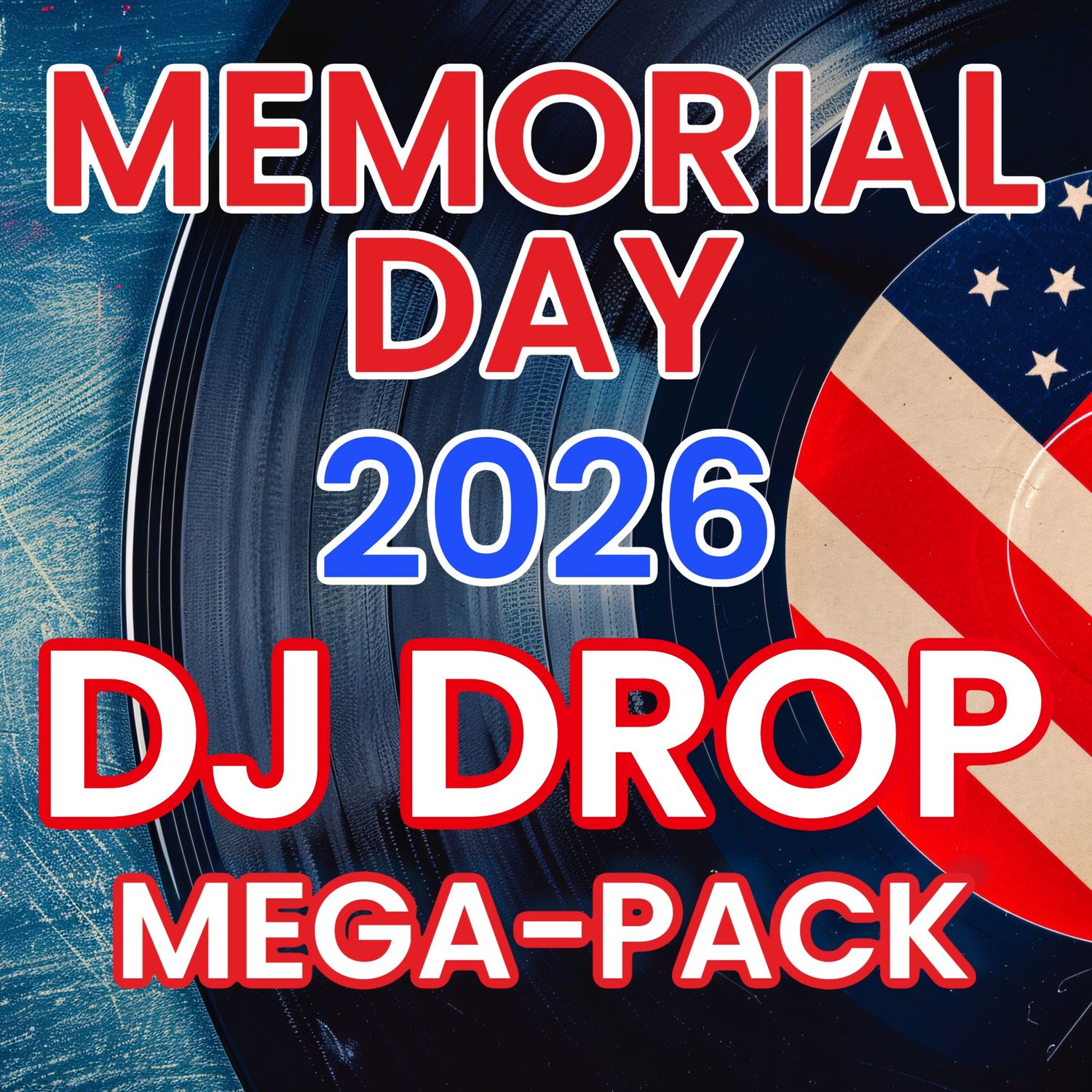 Memorial Day DJ Drop Mega-Pack