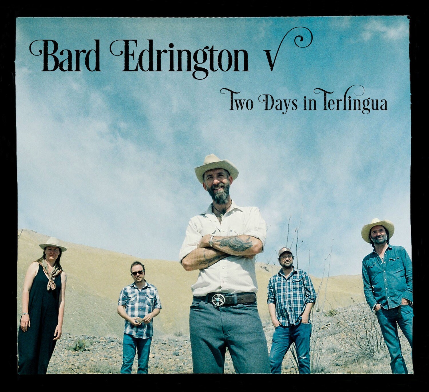 Bard Edrington V "Two Days in Terlingua"