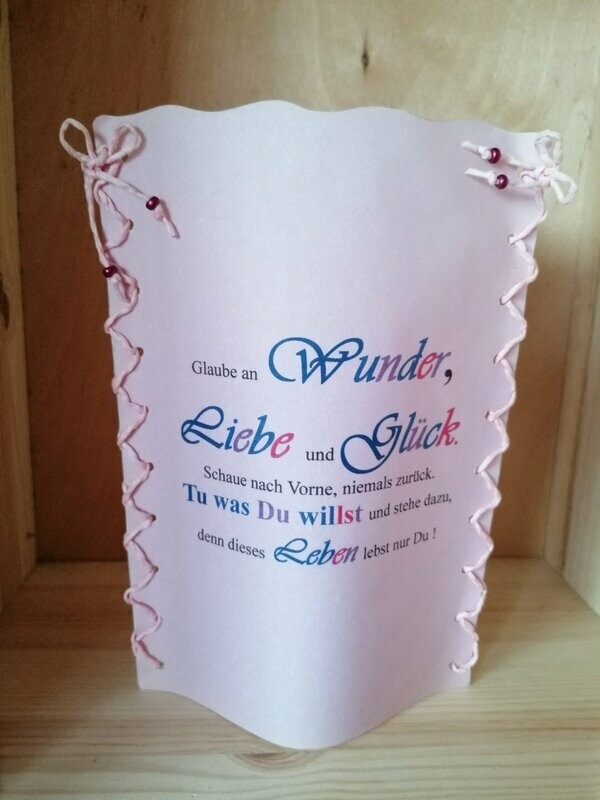 Windlicht Papier/Spruch
Glaube an Wunder, Liebe und Glück...